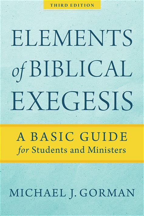 Elements Of Biblical Exegesis A Basic For Students And Ministers