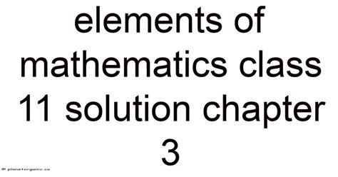 Elements Of Mathematics Class 11 Solutions Chapter 9