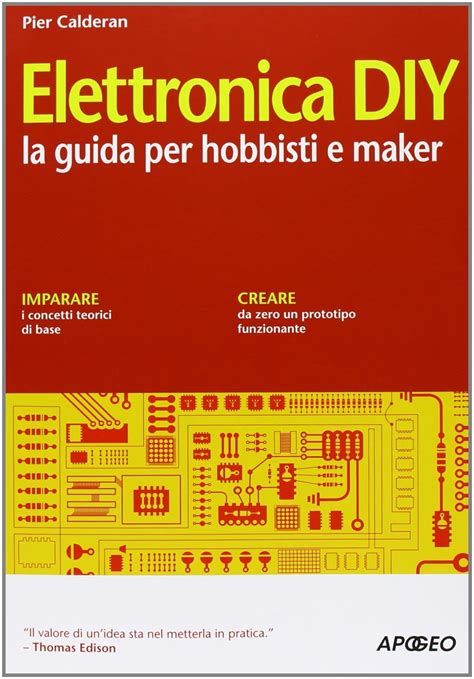 Read Online Elettronica Diy La Guida Per Hobbisti E Maker 