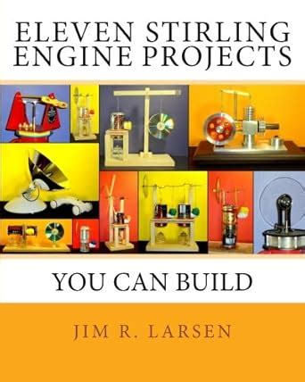Eleven Stirling Engine Projects