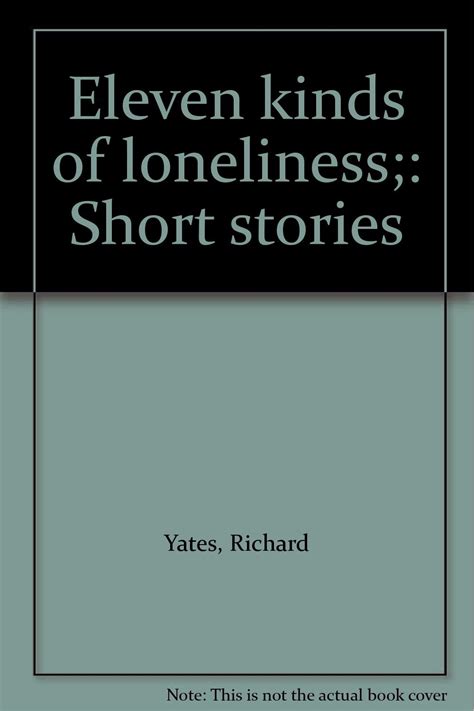 Read Eleven Kinds Of Loneliness Richard Yates Chacheore 