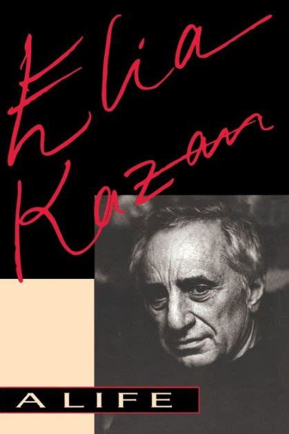 Read Online Elia Kazan A Life 