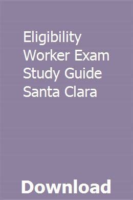 Read Online Eligibility Worker Santa Clara County Test Guide 