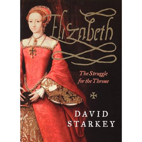Read Elizabeth The Struggle For Throne David Starkey 