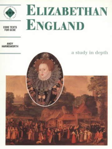 Read Elizabethan England An Shp Depth Study A Study In Depth Students Book Discovering The Past For Gcse 