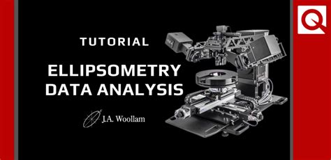 Ellipsometry Data Analysis A Tutorial