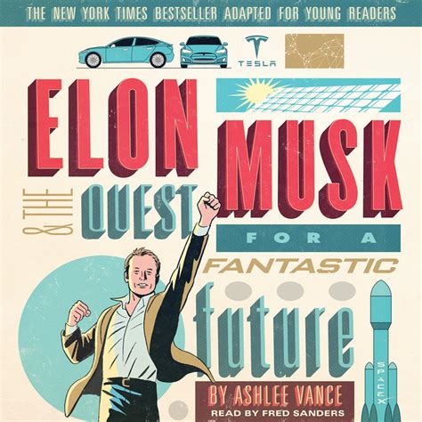 Read Online Elon Musk And The Quest For A Fantastic Future Young Readers Edition 