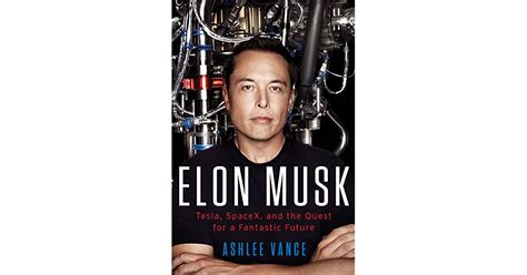 Full Download Elon Musk Tesla Spacex And The Quest For A Fantastic Future 