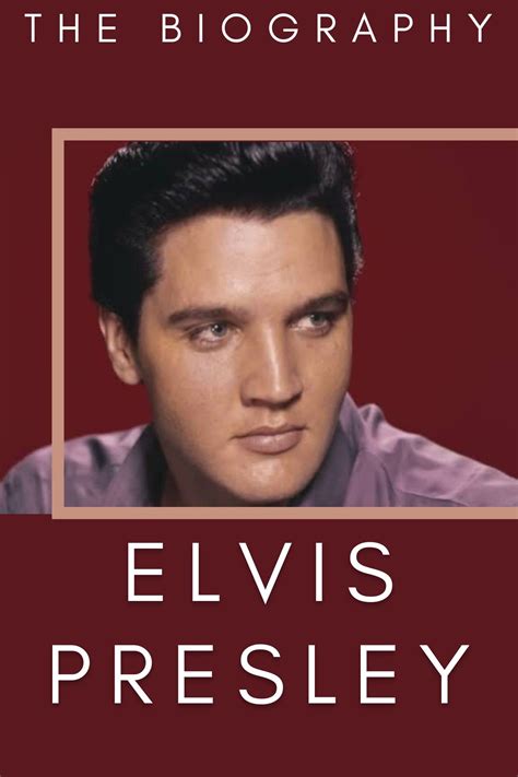 elvis presley biography encyclopedia