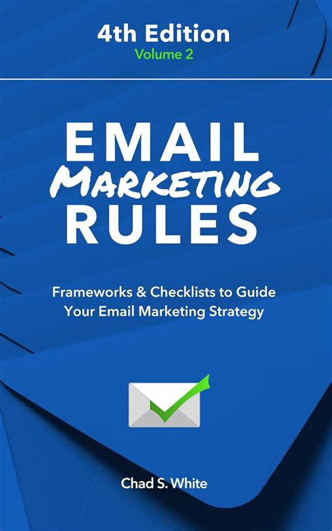 Email Marketing Rules Checklists Frameworks And 150 Best Practices For Business Success