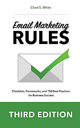 Download Email Marketing Rules Checklists Frameworks And 150 Best Practices For Business Success 