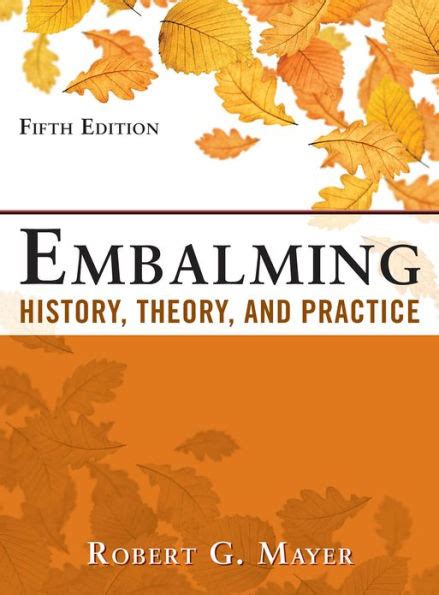 Read Online Embalming History Theory And Practice Fifth Edition 