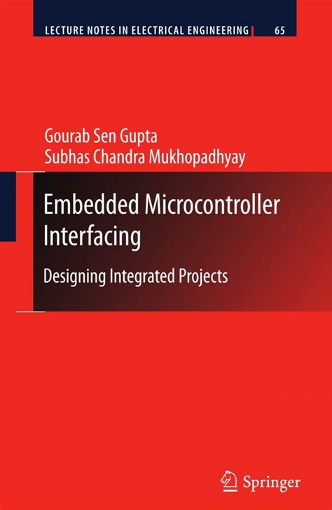 Embedded Microcontroller Interfacing Designing Integrated Projects Lecture Notes In Electrical Engineering