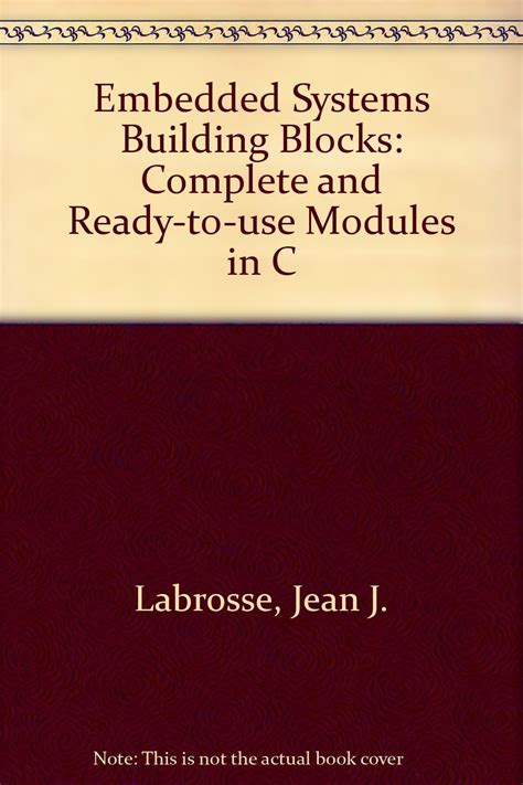Embedded Systems Building Blocks Complete And Ready To Use Modules In C