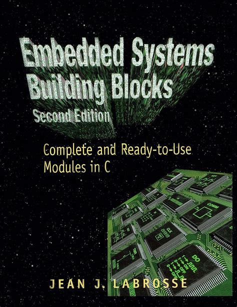 Full Download Embedded Systems Building Blocks Complete And Ready To Use Modules In C 