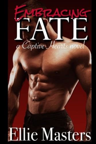 Embracing Fate A Captive Romance Captive Hearts B