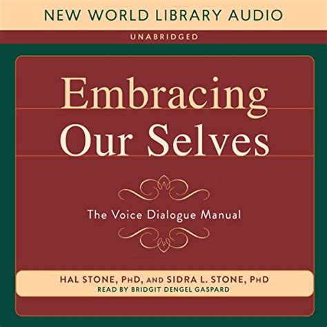 Read Online Embracing Our Selves Voice Dialogue Manual By Stone Hal Winkelman Sidra New Edition 1988 