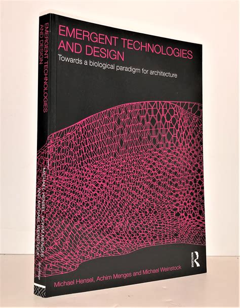 Full Download Emergent Technologies And Design Towards A Biological Paradigm For Architecture 