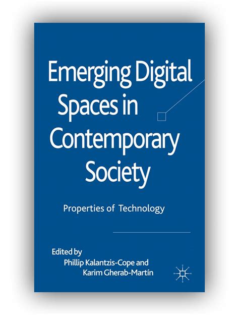 Read Emerging Digital Spaces In Contemporary Society Properties Of Technology 
