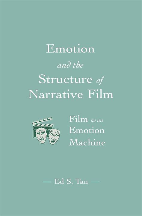 Download Emotion And The Structure Of Narrative Film Film As An Emotion Machine Routledge Communication Series 