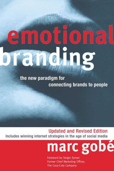 Download Emotional Branding The New Paradigm For Connecting Brands To People Marc Gobe 