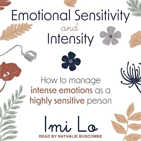 Read Online Emotional Sensitivity And Intensity How To Manage Intense Emotions As A Highly Sensitive Person 