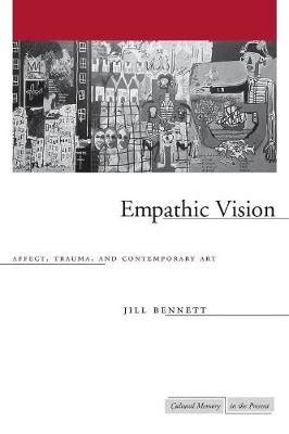 Empathic Vision Affect Trauma And Contemporary Art Cultural Memory In The Present