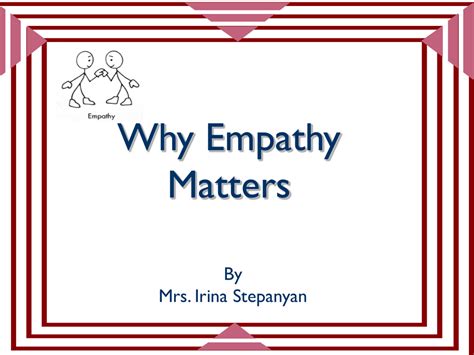 Empathy Why It Matters And How To Get It Mastel