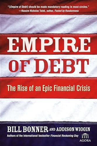 Download Empire Of Debt The Rise An Epic Financial Crisis William Bonner 