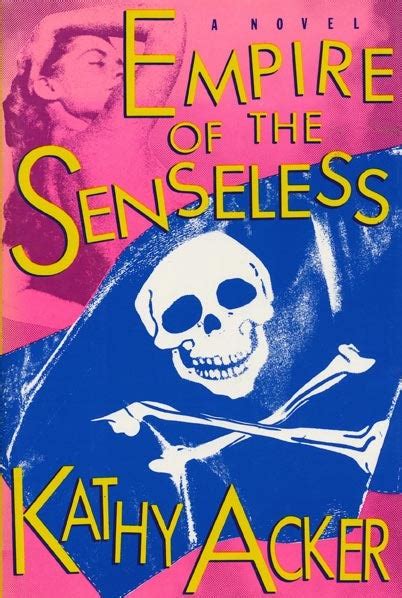 Download Empire Of The Senseless Kathy Acker 