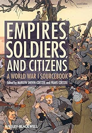 Full Download Empires Soldiers And Citizens A World War I Sourcebook 