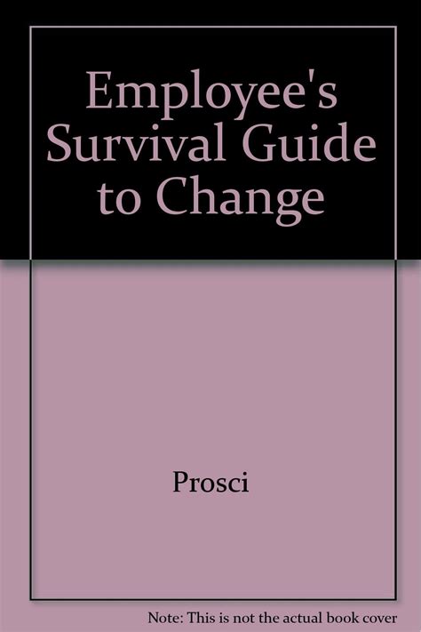 Full Download Employee S Survival Guide To Change Prosci 