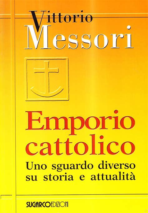 Read Online Emporio Cattolico Uno Sguardo Diverso Su Storia E Attualit 
