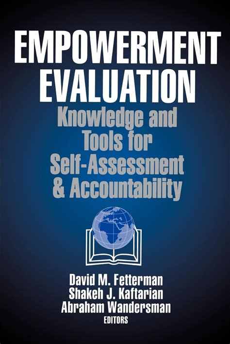 Empowerment Evaluation Knowledge And Tools For Self Assessment Evaluation Capacity Building And Accountability