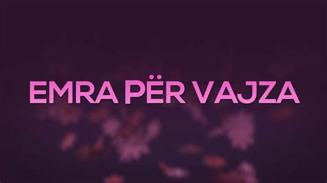 Emra Per Vajza