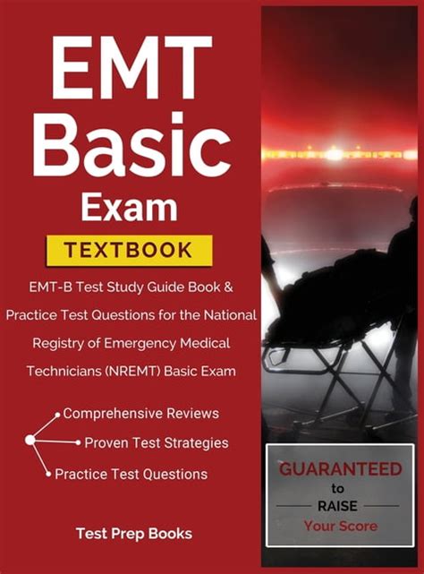 Emt Basic Exam Textbook Emt B Test Study Book Practice Test Questions For The National Registry Of Emergency Medical Technicians Nremt Basic Exam