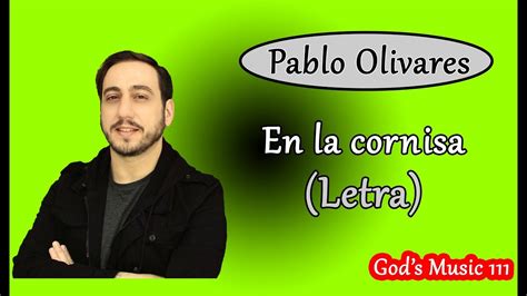 en la cornisa pablo olivares perdoname