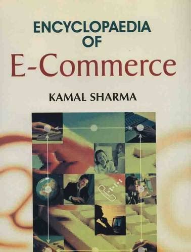 Encyclopaedia Of E Commerce E Business And Information Technology Acts 3 Vols Set