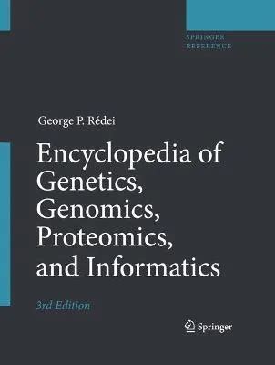 Encyclopedia Of Genetics Genomics Proteomics And Bioinformatics 1st Edition