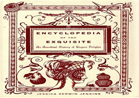 encyclopedia of the exquisite an anecdotal history