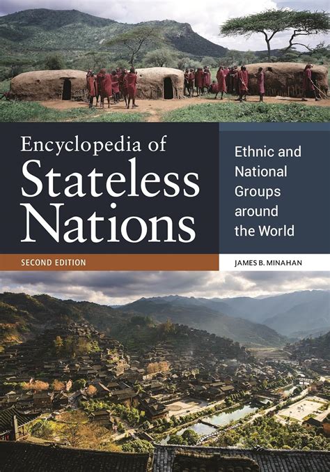 Encyclopedia Of The Stateless Nations Ethnic And National Groups Around The World 4 Volumes A Z