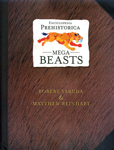 Encyclopedia Prehistorica: Mega Beasts