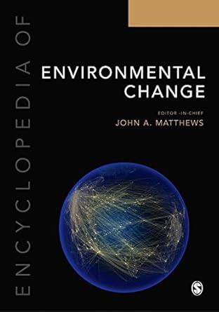 Read Online Encyclopedia Of Environmental Change Three Volume Set 