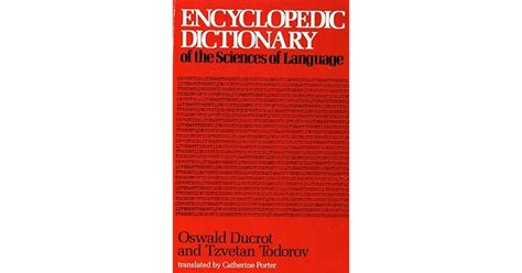 Read Encyclopedic Dictionary Of The Sciences Of Language 