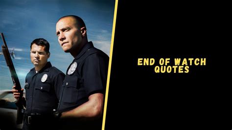 End Of Watch Quotes