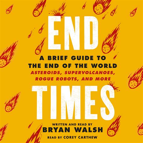 End Times A Brief Guide To The End Of The World