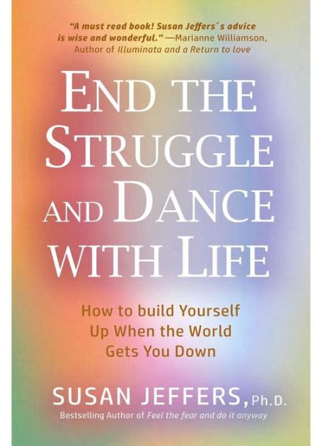 Download End The Struggle And Dance With Life How To Build Yourself Up When The World Gets You Down 