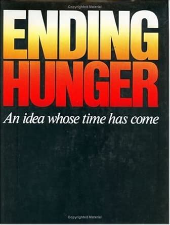 Ending Hunger An Idea Whose Time Has Come