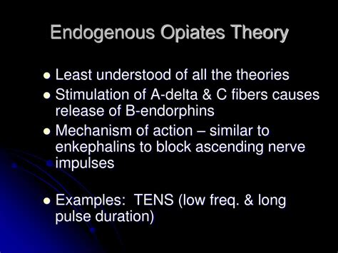 Endogenous Opiates Theory Simplified