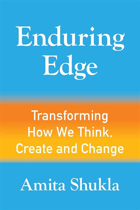 Enduring Edge Transforming How We Think Create And Change